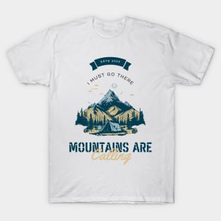 The Mountains Are Calling I Must Go T-Shirt